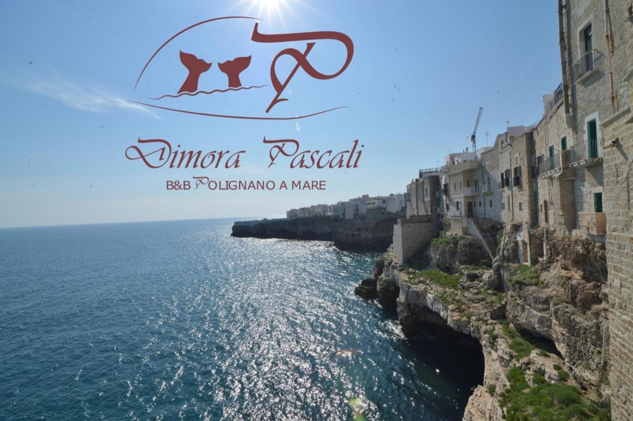 Dimora Pascali Holiday - " Rooms & Relax " โปลีญาโนอามาเร ภายนอก รูปภาพ